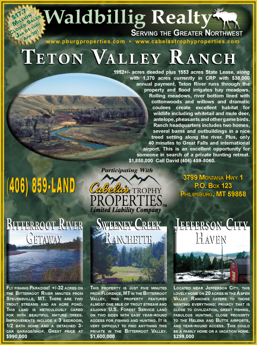 May 2006 Montana Land Magazine
									<br>
									Page 04
									&nbsp;&nbsp;&diams;&nbsp;&nbsp;
									7&frac14;"W x 9&frac34;"H<br>
									100# Coated Text Stock